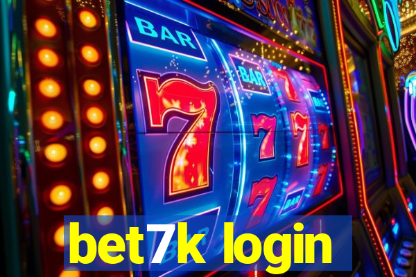 bet7k login